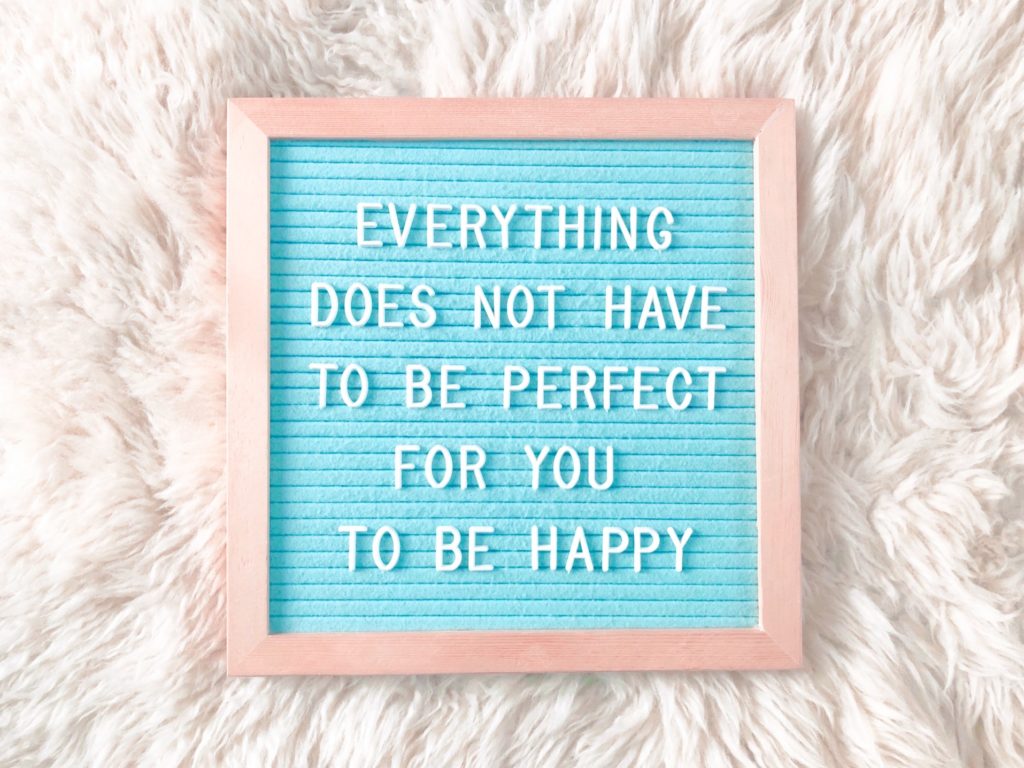 everything-does-not-have-to-be-perfect-for-you-to-be-happy-quote-happiness_t20_O0lnxG-1024x768